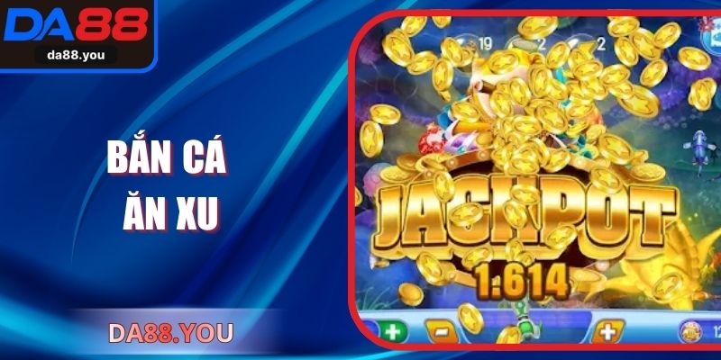 Bắn Cá Ăn Xu Và Bí Quyết Chinh Phục Đại Dương Tại Da88