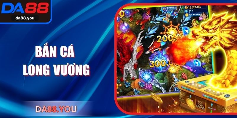 Bắn Cá Long Vương – Cuộc Phiêu Lưu Đại Dương Đẳng Cấp