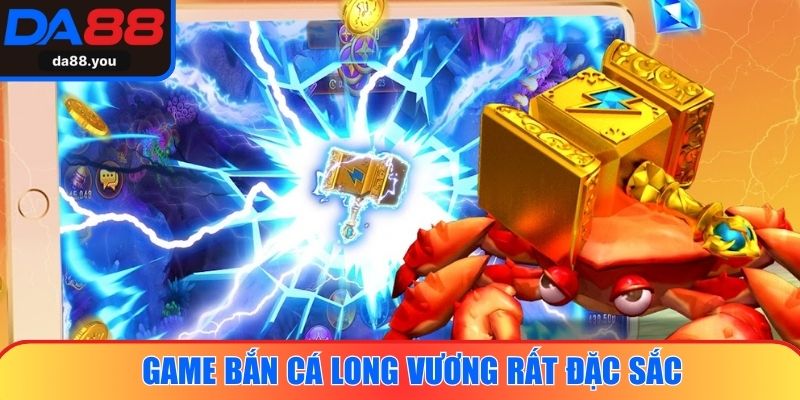 Game bắn cá Long Vương rất đặc sắc