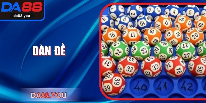 Dàn Đề – Dự Đoán Thông Minh Mang Lại Tỷ Lệ Thắng Cao