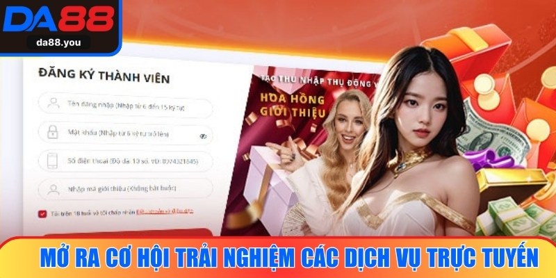 Đăng ký Da88 mở ra cơ hội trải nghiệm các dịch vụ trực tuyến hấp dẫn