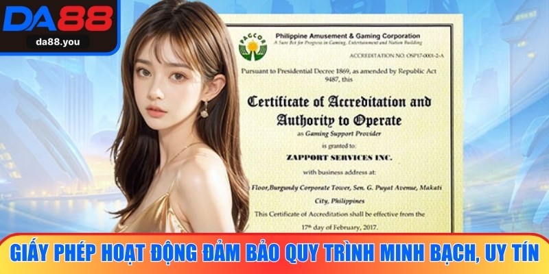 Giấy phép hoạt động đảm bảo quy trình minh bạch, uy tín, an toàn cao