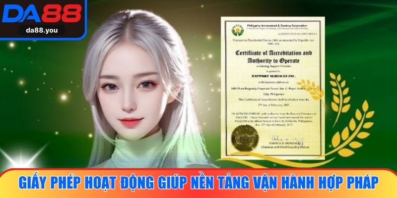 Giấy phép hoạt động giúp nền tảng vận hành hợp pháp