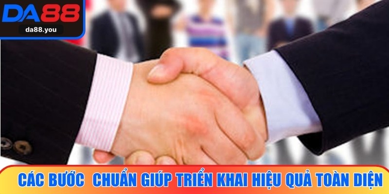 Các bước hợp tác đại lý chuẩn giúp triển khai hiệu quả toàn diện
