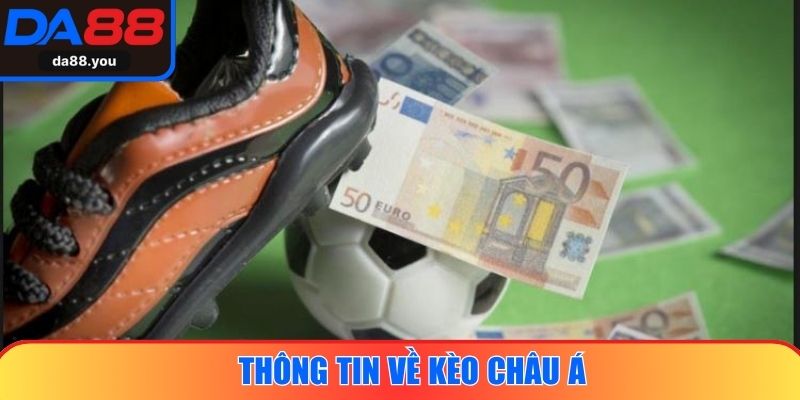 Thông tin về kèo Châu Á