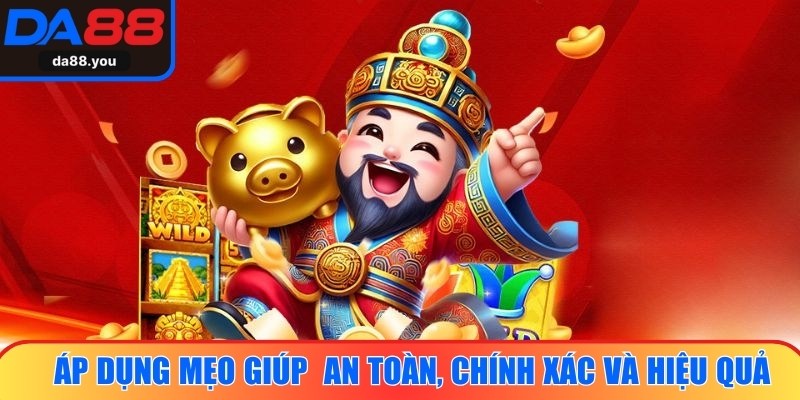 Áp dụng mẹo giúp nạp tiền Da88 an toàn, chính xác và hiệu quả