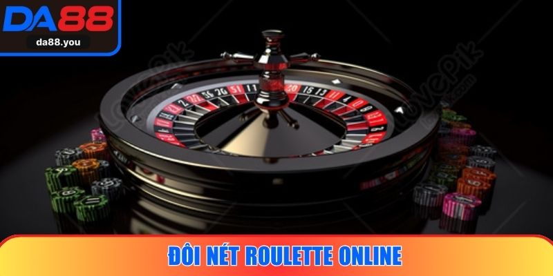 Đôi nét Roulette online