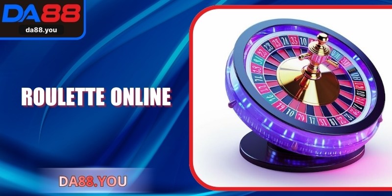 Roulette Online DA88 Siêu Hấp Dẫn Tiền Thưởng Khủng