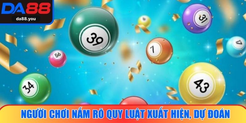 Người chơi nắm rõ quy luật xuất hiện, dự đoán chính xác