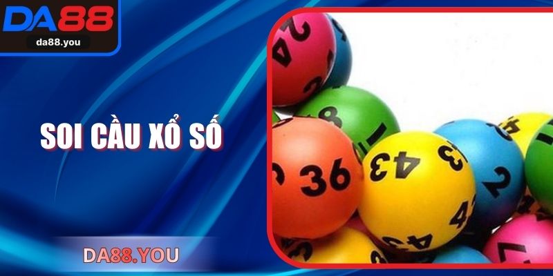 Soi Cầu Xổ Số Chuẩn Xác Thắng Mỗi Ngày Cùng Cao Thủ