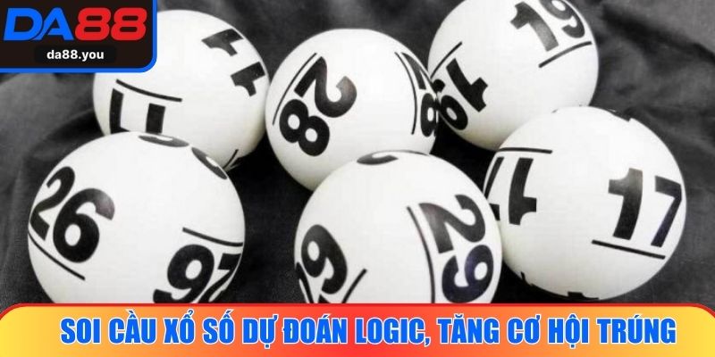 Soi cầu xổ số dự đoán logic, tăng cơ hội trúng thưởng cao