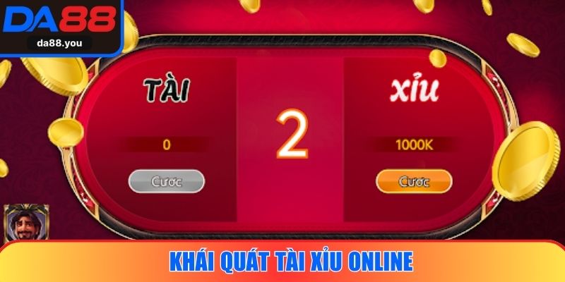 Khái quát tài xỉu online