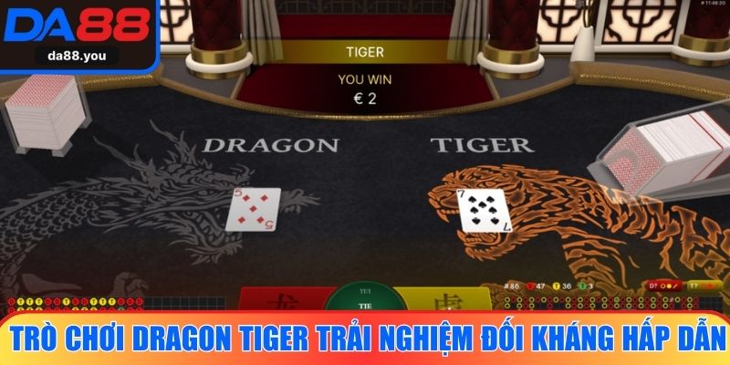  Trò chơi Dragon Tiger trải nghiệm đối kháng hấp dẫn nhất